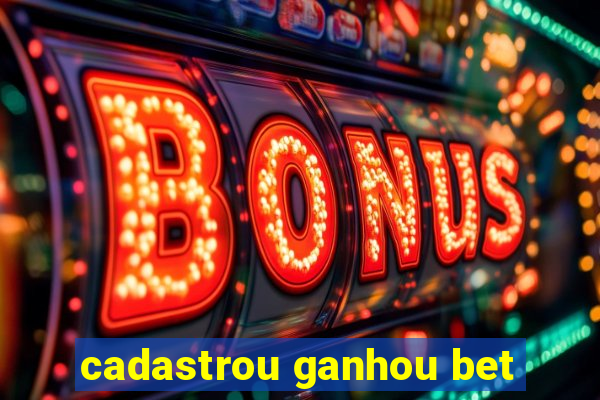 cadastrou ganhou bet